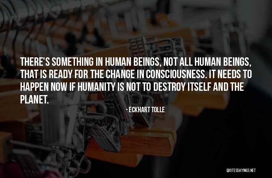 Something Change Quotes By Eckhart Tolle Something Change Quotes By Eckhart Tolle