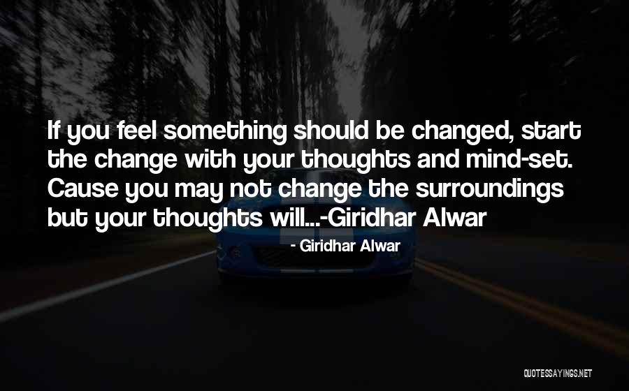 Something Change Quotes By Giridhar Alwar Something Change Quotes By Giridhar Alwar