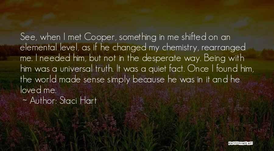 Something Changed In Me Quotes By Staci Hart