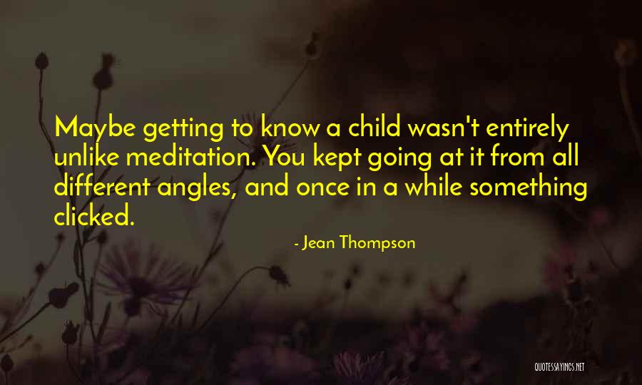Something Clicked Quotes By Jean Thompson Something Clicked Quotes By Jean Thompson