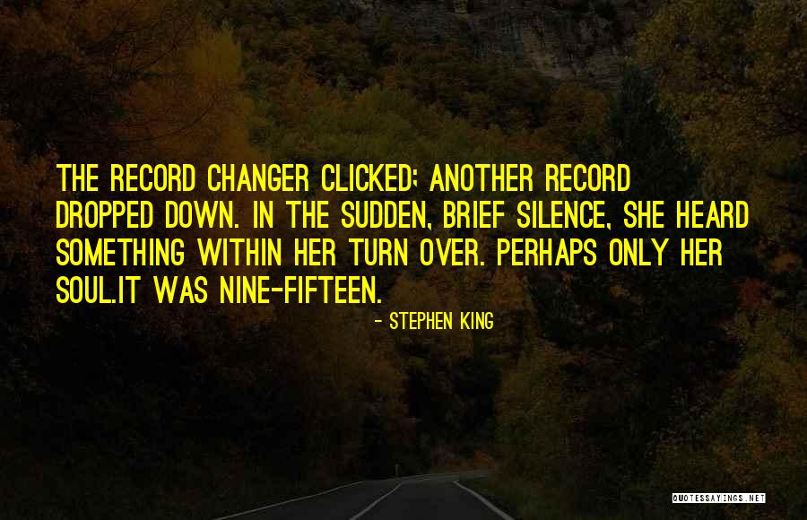 Something Clicked Quotes By Stephen King Something Clicked Quotes By Stephen King