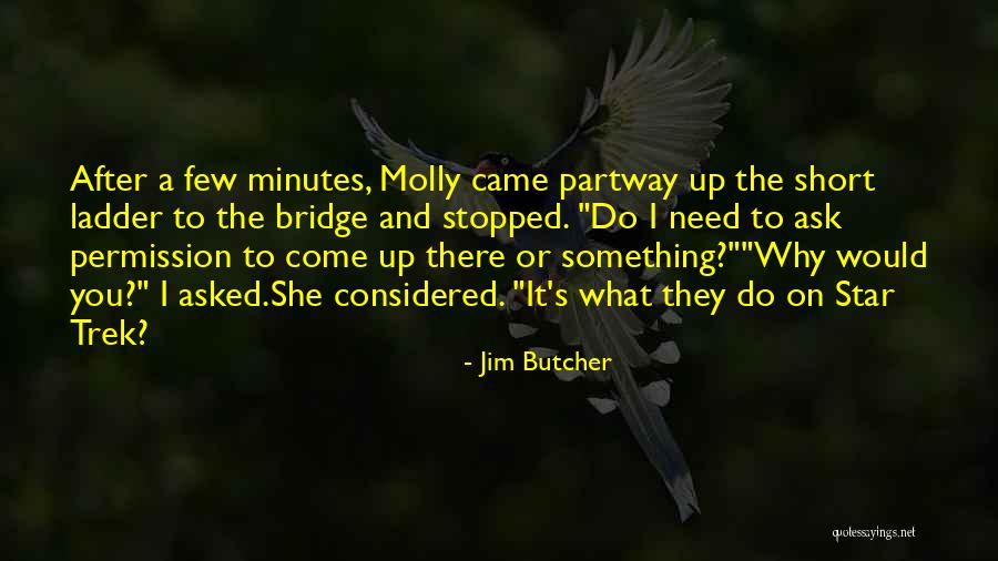 Something Come Up Quotes By Jim Butcher Something Come Up Quotes By Jim Butcher