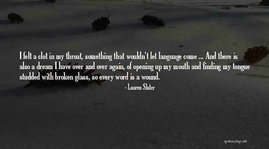Something Come Up Quotes By Lauren Slater Something Come Up Quotes By Lauren Slater