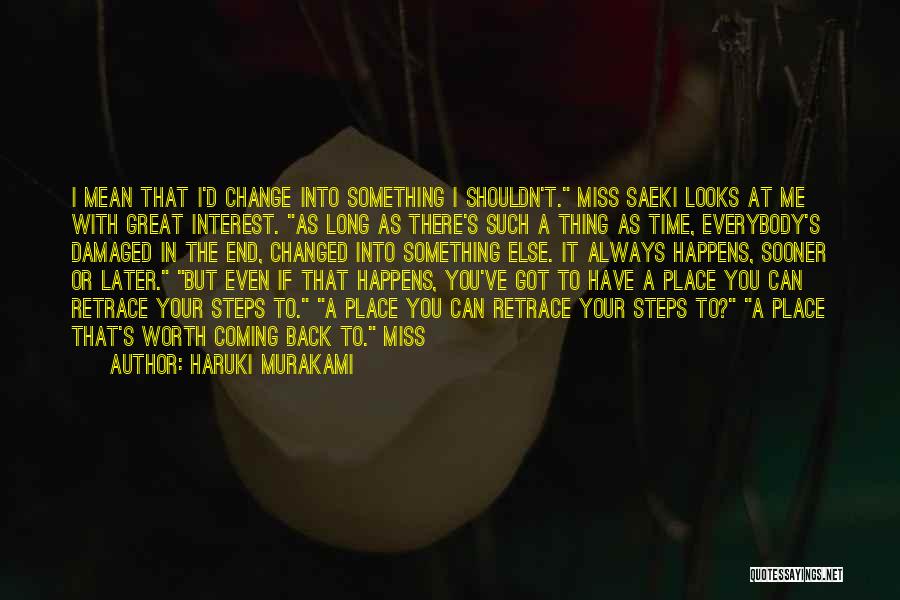 Something Coming Back To You Quotes By Haruki Murakami