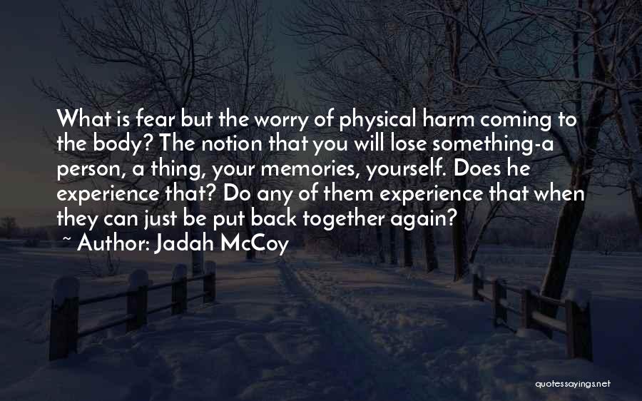 Something Coming Back To You Quotes By Jadah McCoy