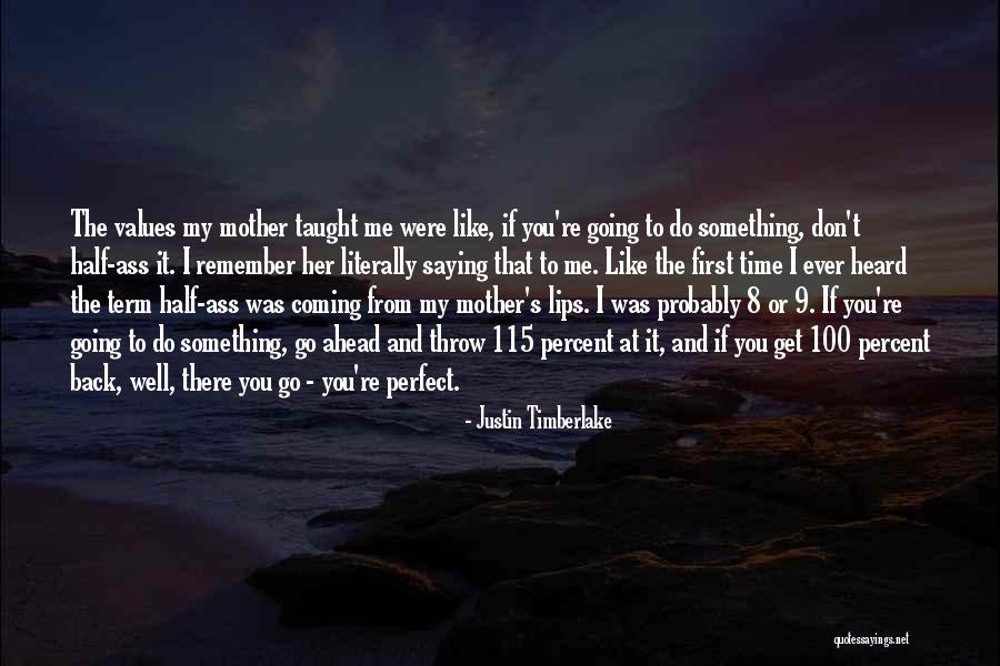 Something Coming Back To You Quotes By Justin Timberlake Something Coming Back To You Quotes By Justin Timberlake
