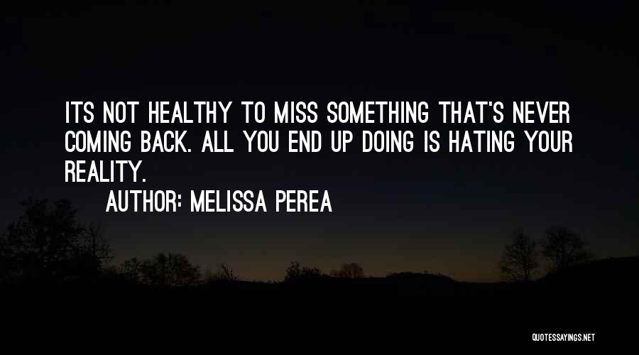 Something Coming Back To You Quotes By Melissa Perea