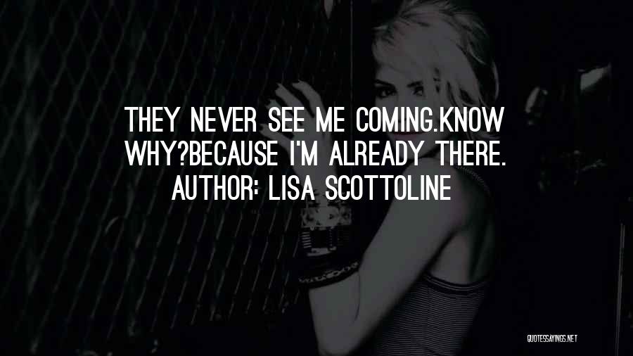 Something Coming Soon Quotes By Lisa Scottoline
