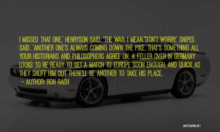 Something Coming Soon Quotes By Ron Rash