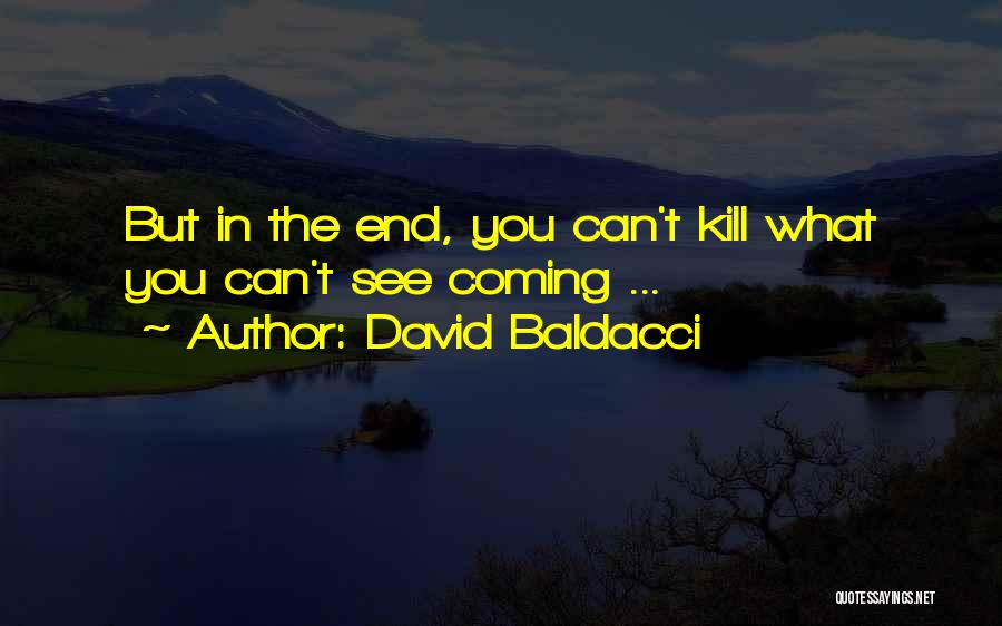 Something Coming To An End Quotes By David Baldacci