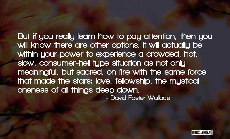 Something Deep And Meaningful Quotes By David Foster Wallace Something Deep And Meaningful Quotes By David Foster Wallace