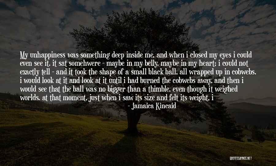 Something Deep To Tell Quotes By Jamaica Kincaid Something Deep To Tell Quotes By Jamaica Kincaid