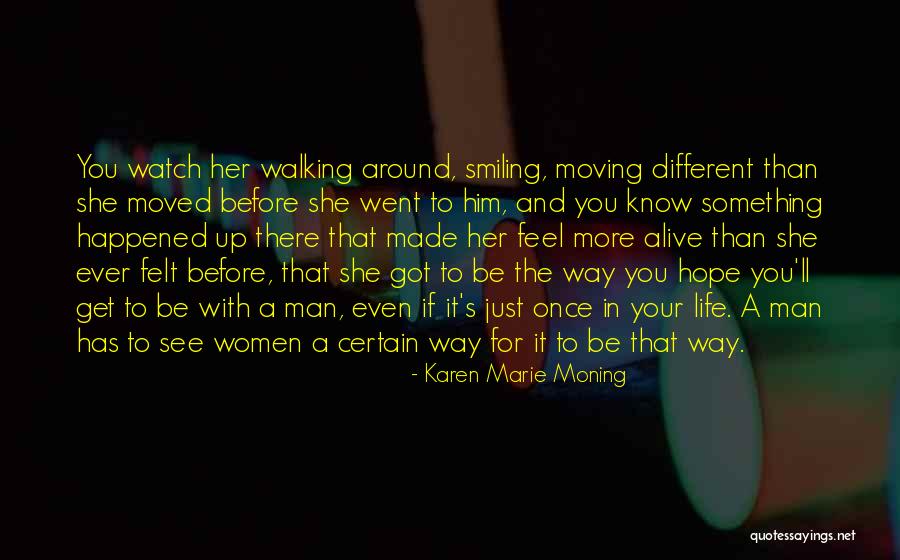 Something Different In Life Quotes By Karen Marie Moning Something Different In Life Quotes By Karen Marie Moning