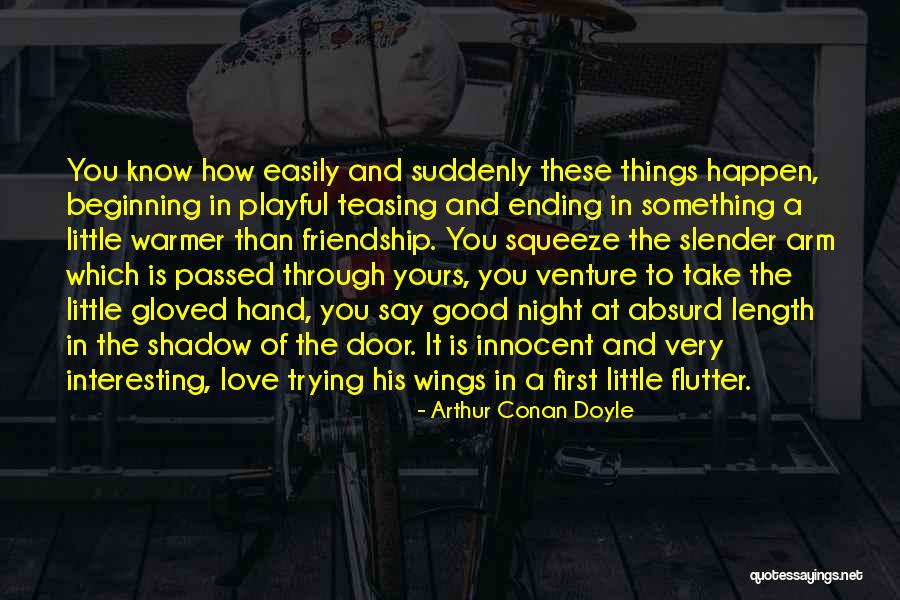 Something Ending Quotes By Arthur Conan Doyle Something Ending Quotes By Arthur Conan Doyle