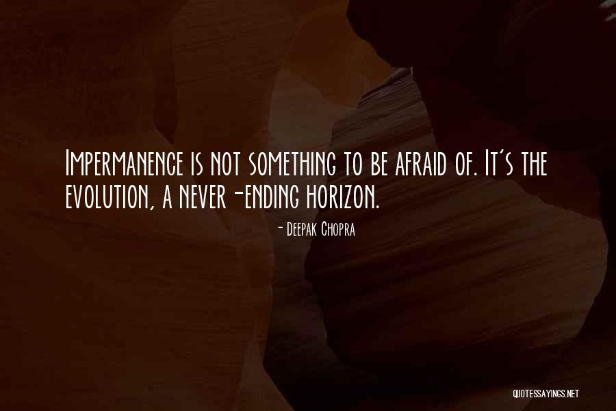 Something Ending Quotes By Deepak Chopra Something Ending Quotes By Deepak Chopra