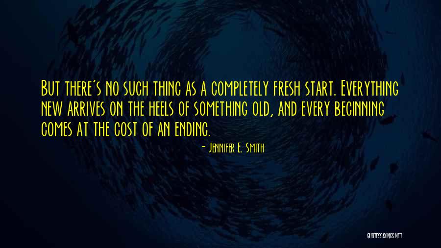 Something Ending Quotes By Jennifer E. Smith