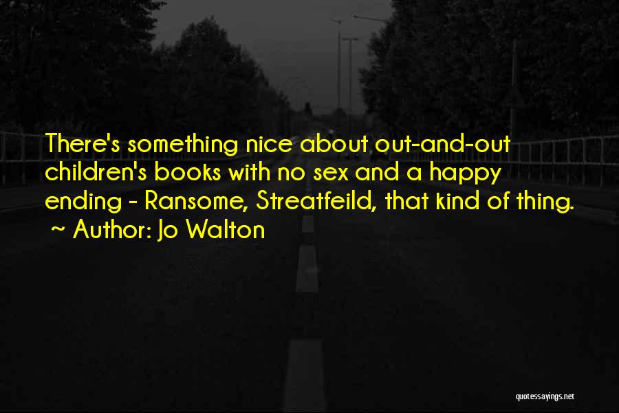 Something Ending Quotes By Jo Walton