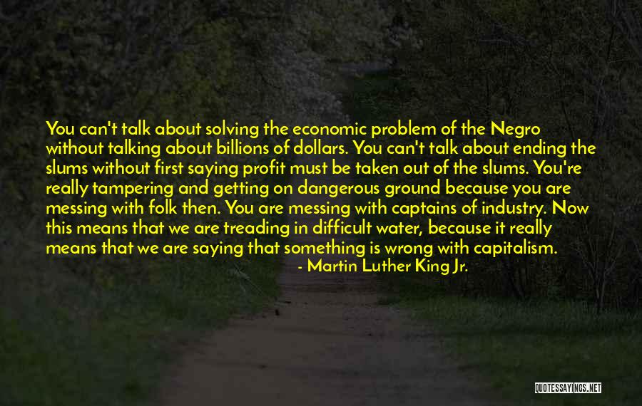 Something Ending Quotes By Martin Luther King Jr. Something Ending Quotes By Martin Luther King Jr.