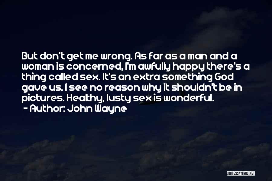 Something Extra Quotes By John Wayne