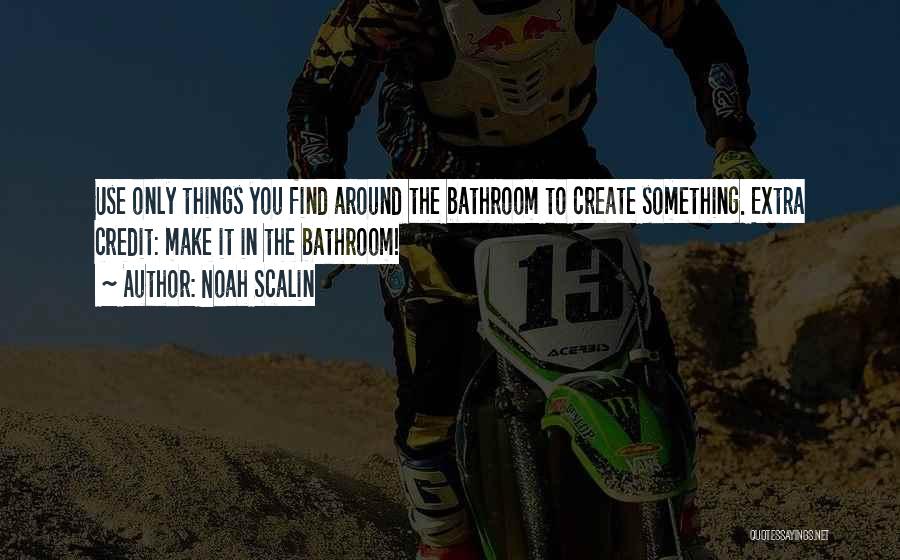 Something Extra Quotes By Noah Scalin