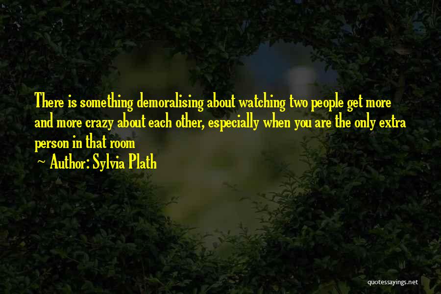 Something Extra Quotes By Sylvia Plath