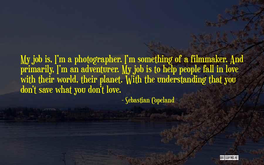 Something Fall In Love Quotes By Sebastian Copeland Something Fall In Love Quotes By Sebastian Copeland