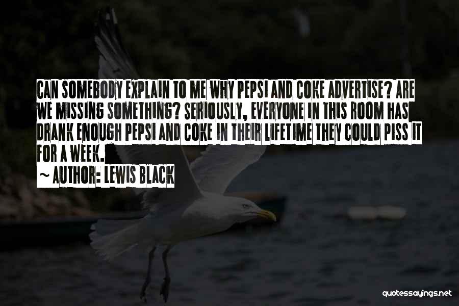 Something For Something Quotes By Lewis Black