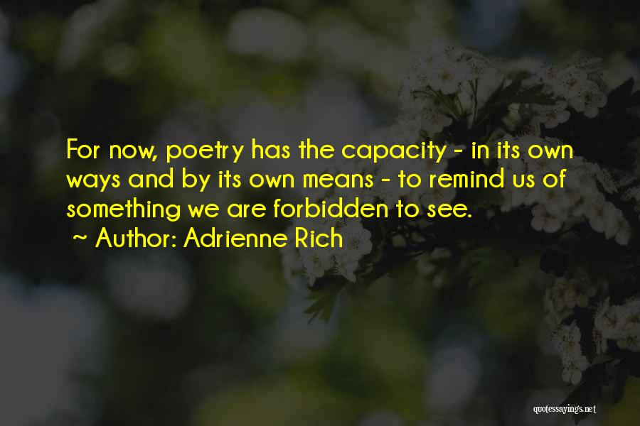 Something Forbidden Quotes By Adrienne Rich