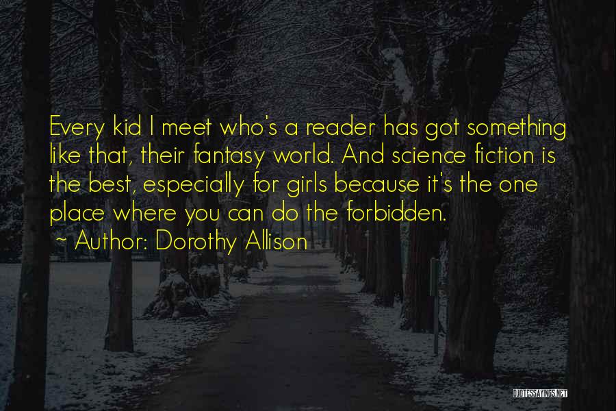 Something Forbidden Quotes By Dorothy Allison