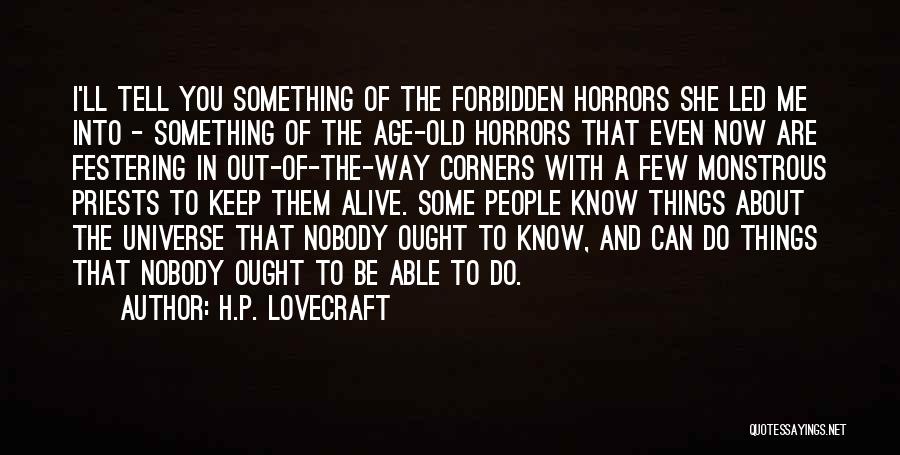 Something Forbidden Quotes By H.P. Lovecraft