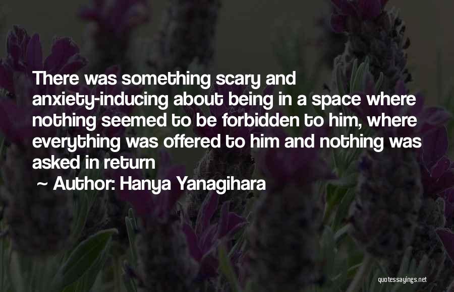 Something Forbidden Quotes By Hanya Yanagihara