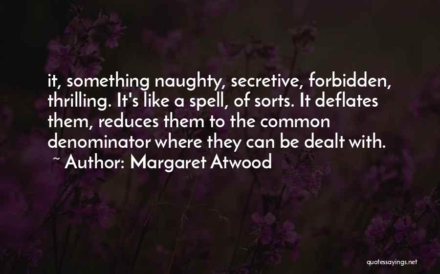 Something Forbidden Quotes By Margaret Atwood