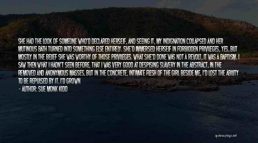 Something Forbidden Quotes By Sue Monk Kidd