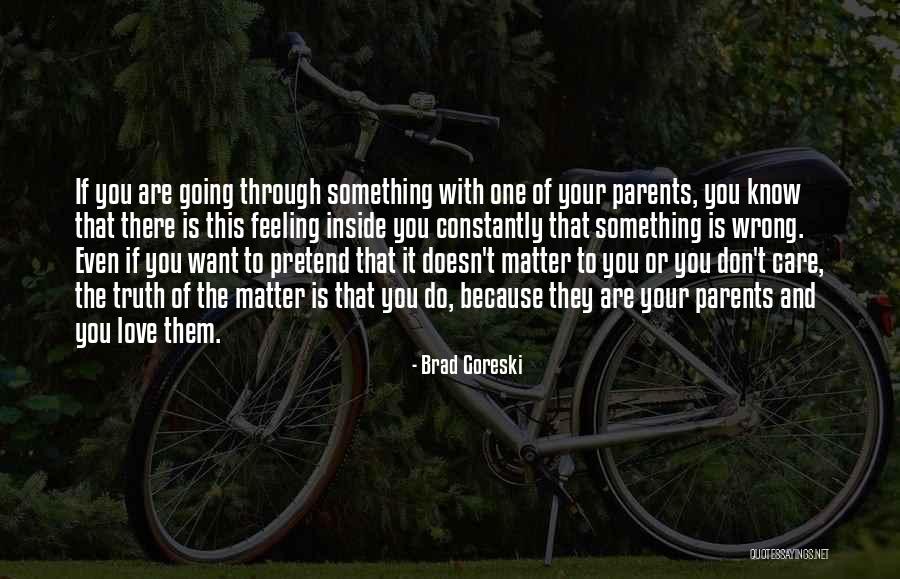 Something Going Wrong Quotes By Brad Goreski Something Going Wrong Quotes By Brad Goreski
