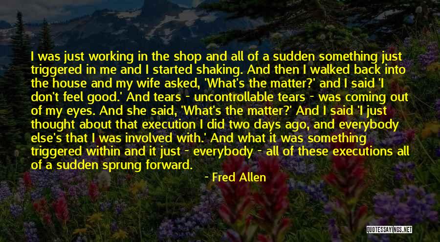 Something Good Coming Quotes By Fred Allen