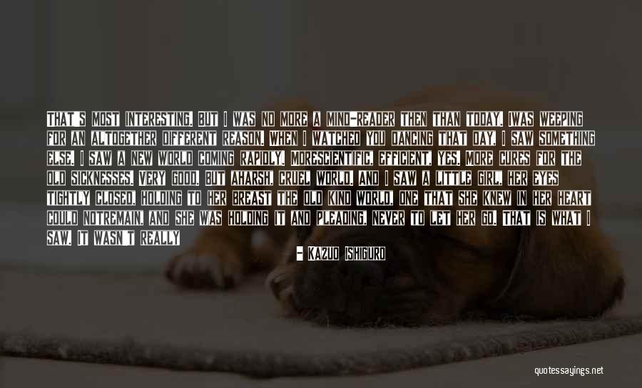 Something Good Coming Quotes By Kazuo Ishiguro Something Good Coming Quotes By Kazuo Ishiguro