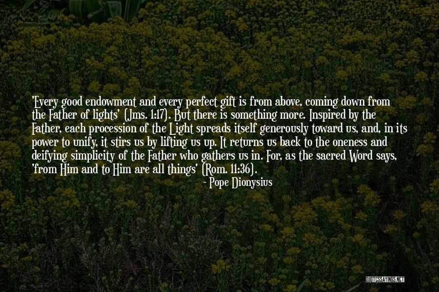 Something Good Coming Quotes By Pope Dionysius