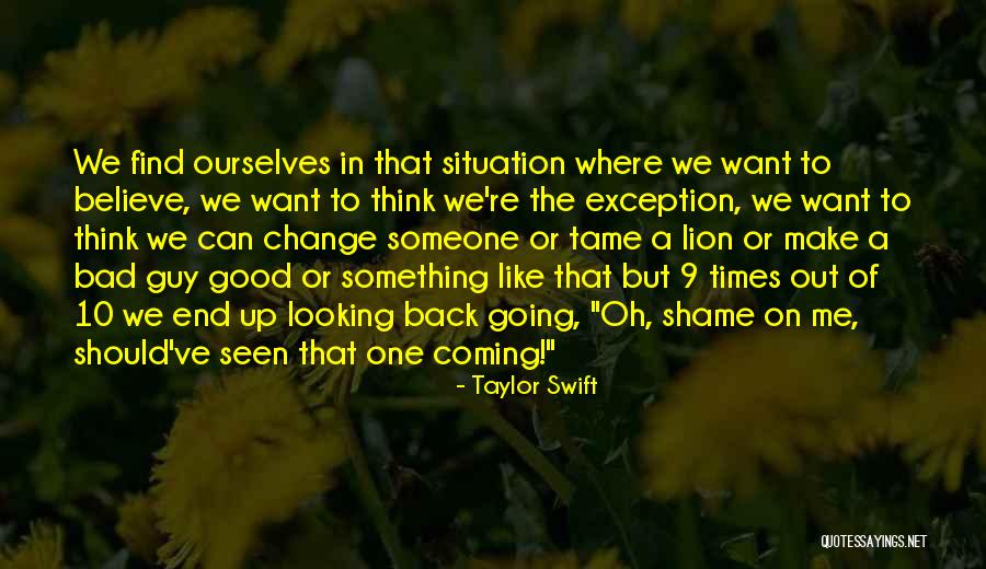 Something Good Coming Quotes By Taylor Swift