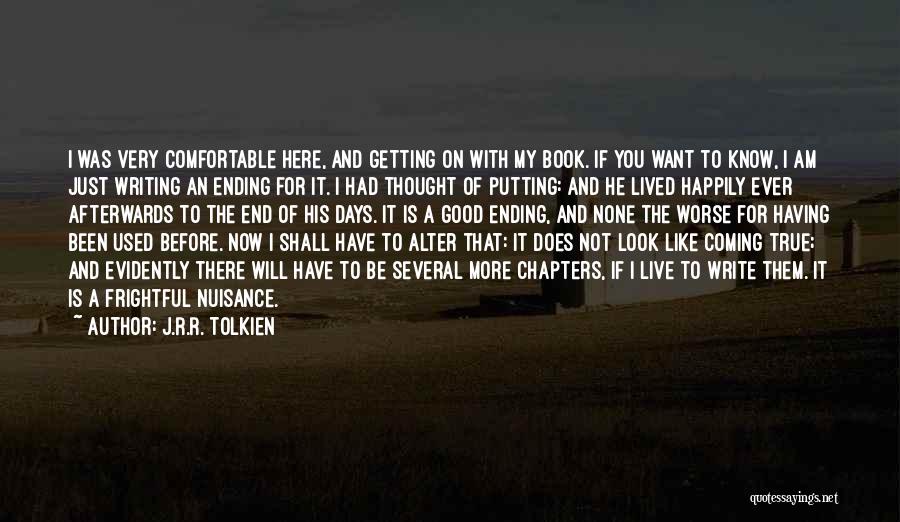 Something Good Coming To An End Quotes By J.R.R. Tolkien