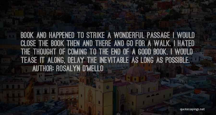 Something Good Coming To An End Quotes By Rosalyn D'Mello