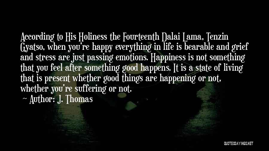 Something Good Happening Quotes By J. Thomas