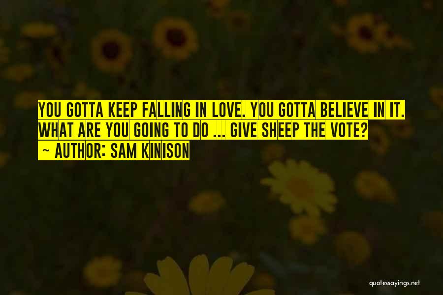 Something Gotta Give Love Quotes By Sam Kinison