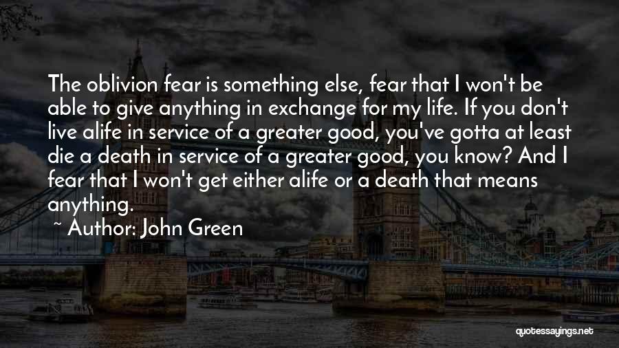 Something Gotta Give Quotes By John Green