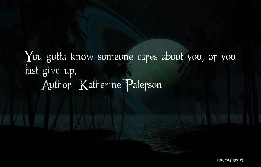 Something Gotta Give Quotes By Katherine Paterson