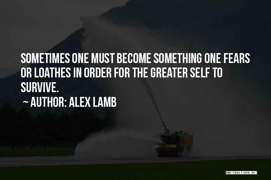 Something Greater Quotes By Alex Lamb