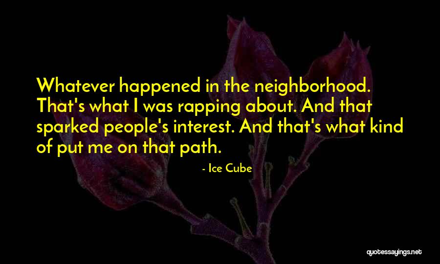 Something Happened In My Neighborhood Quotes By Ice Cube Something Happened In My Neighborhood Quotes By Ice Cube