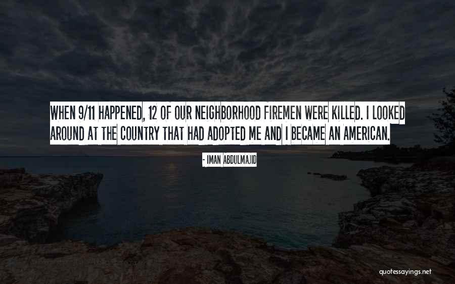 Something Happened In My Neighborhood Quotes By Iman Abdulmajid Something Happened In My Neighborhood Quotes By Iman Abdulmajid