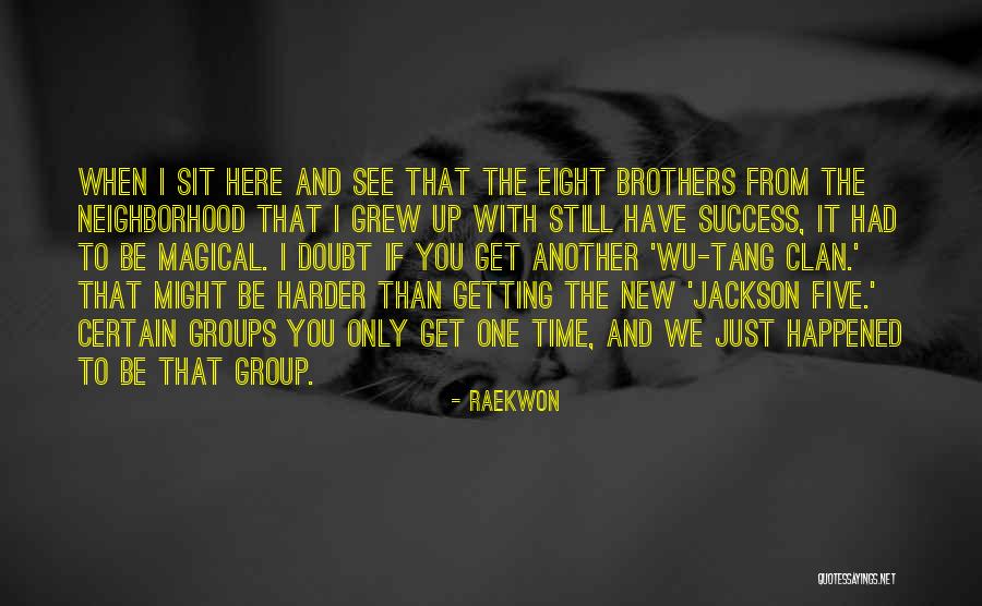 Something Happened In My Neighborhood Quotes By Raekwon Something Happened In My Neighborhood Quotes By Raekwon