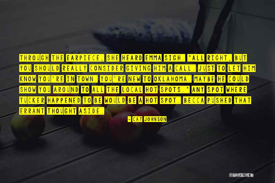 Something Happened In My Town Quotes By Cat Johnson Something Happened In My Town Quotes By Cat Johnson