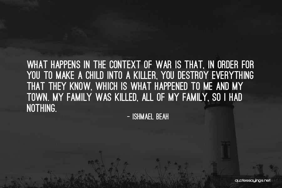Something Happened In My Town Quotes By Ishmael Beah Something Happened In My Town Quotes By Ishmael Beah